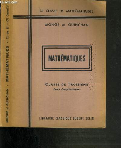 MATHEMATIQUES - CLASSE DE TROISIEME - COURS COMPLEMENTAIRES / LA CLASSE DE MATHEMATIQUES - ENSEIGNEMENT DU SECOND DEGRE.