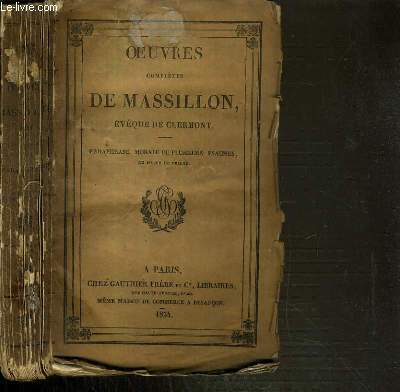 OEUVRES COMPLETES DE MASSILLON - EVEQUE DE CLERMONT - PARAPHRASE MORALE DE PLUSIEURS PSAUMES, EN FORME DE PRIERE