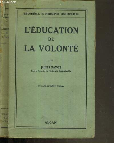 L'EDUCATION DE LA VOLONTE / BIBLIOTHEQUE DE PHILOSOPHIE CONTEMPORAINE