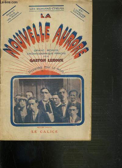 LA NOUVELLE AURORE - LE CALICE / LES ROMANS-CINEMA.