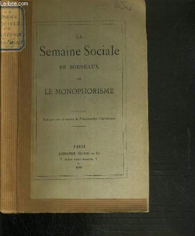 LA SEMAINE SOCIALE DE BORDEAUX ET LE MONOPHORISME - CONTROVERSES SUR LES METHODES ET LES DOCTRINES.