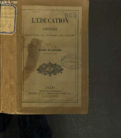 L'EDUCATION LIBERALE L'HYGIENE, LA MORALE, LES ETUDES