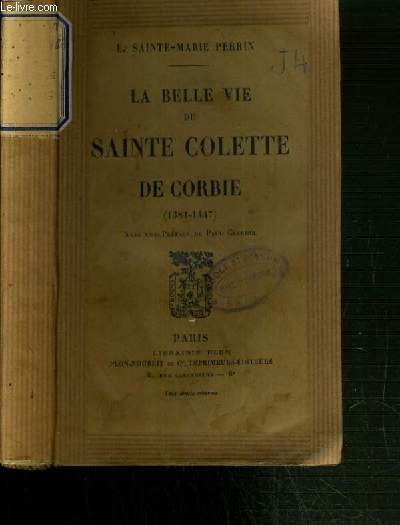 LA BELLE VIE DE SAINTE COLETTE DE CORBIE (1381-1447)
