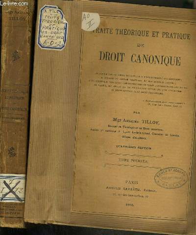 TRAITE THEORIQUE ET PRATIQUE DE DROIT CANONIQUE - 2 TOMES - 1 + 2 - 4me EDITION.