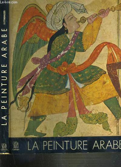 LA PEINTURE ARABE - LES TRESORS DE L'ASIE