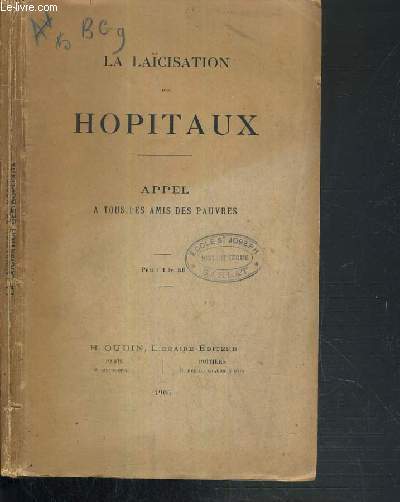 LA LAICISATION DES HOPITAUX - APPEL A TOUS LES AMIS DES PAUVRES