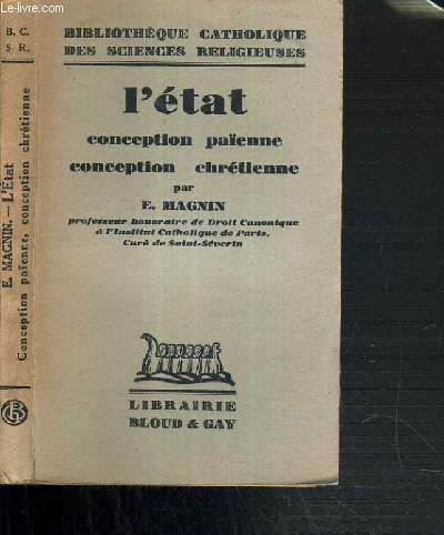 L'ETAT CONCEPTION PAIENNE CONCEPTION CHRETIENNE - BIBLIOTHEQUE CATHOLIQUE DES SCIENCES RELIGIEUSES