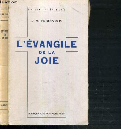 L'EVANGILE DE LA JOIE / COLLECTION LA VIE INTERIEURE.