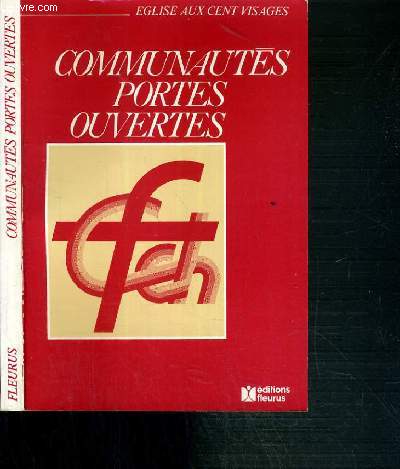 COMMUNAUTES PORTES OUVERTES - LE FORUM DES COMMUNAUTES CHRETIENNES LYON 9.10.11 JUIN 1984 / EGLISE AUX CENT VISAGES.