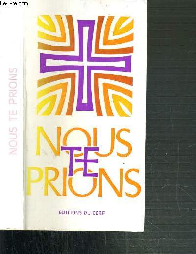 NOUS TE PRIONS - 96 PSAUMES - INVITATOIRES - HYMNES - ANTIENNES - ORAISONS