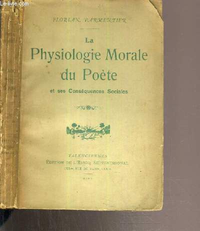 LA PHYSIOLOGIE MORALE DU POETE ET SES CONSEQUENCES SOCIALES