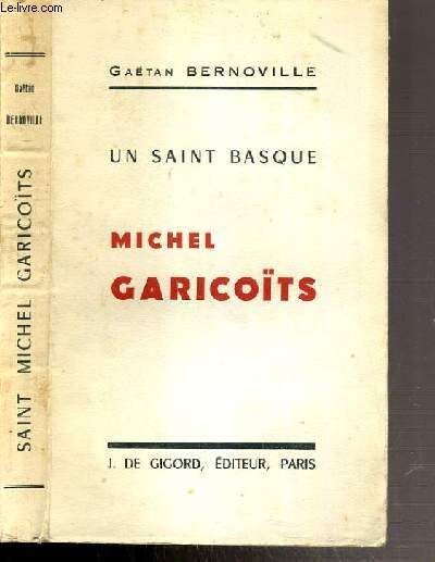 UN SAINT BASQUE - MICHEL GARICOITS