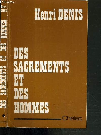 DES SACREMENTS ET DES HOMMES - DIX ANS APRES VATICAN II.