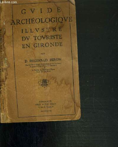 GUIDE ARCHEOLOGIQUE ILLUSTRE DU TOURISTE EN GIRONDE