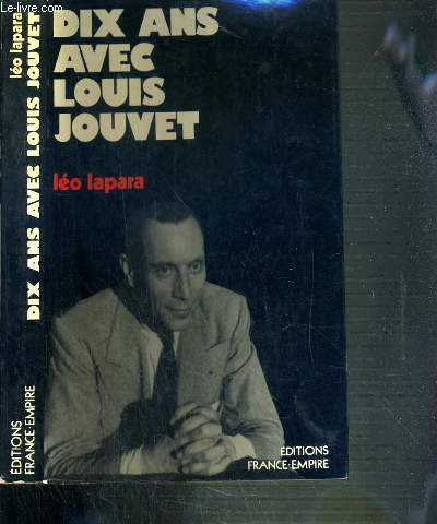 DIX ANS AVEC LOUIS JOUVET