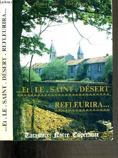 ET LE SAINT DESERT REFLEURIRA...