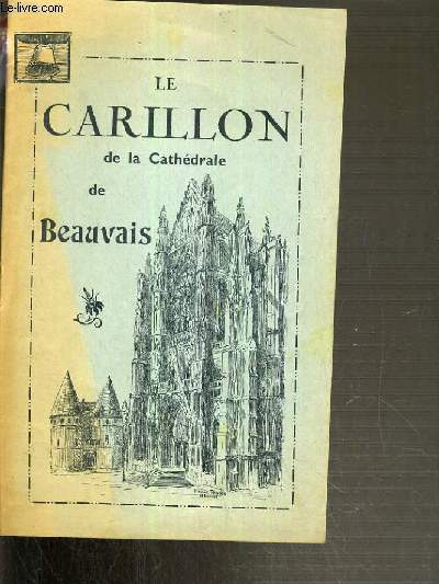 LE CARILLON DE LA CATHEDRALE DE BEAUVAIS