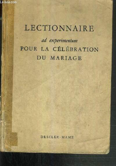 LECTIONNAIRE AD EXPERIMENTUM POUR LA CELEBRATION DU MARIAGE