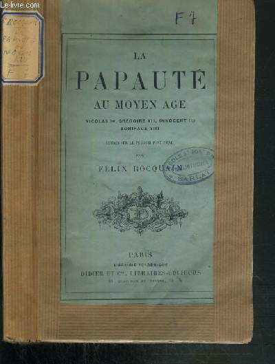 LA PAPAUTE AU MOYEN AGE NICOLAS Ier, GREGOIRE VII, INNOCENT III, BONIFACE VIII