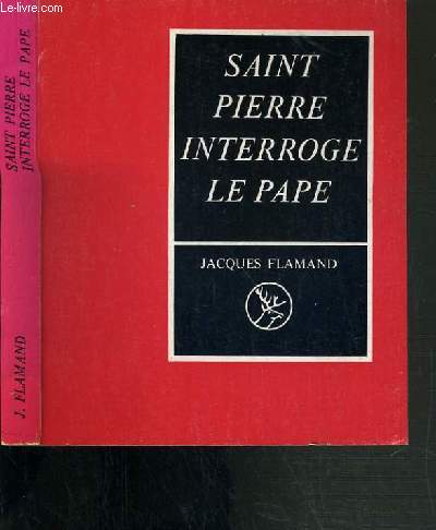 SAINT PIERRE INTERROGE LE PAPE