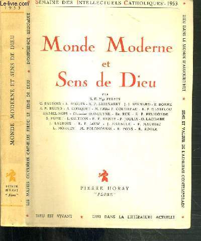 SEMAINE DES INTELLECTUELS CATHOLIQUES (8 AU 14 NOVEMBRE 1953) - MONDE MODERNE ET SENS DE DIEU