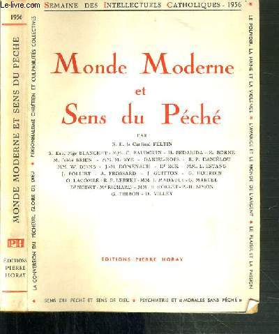 SEMAINE DES INTELLECTUELS CATHOLIQUES (7 AU 13 NOVEMBRE 1956) - MONDE MODERNE ET SENS DU PECHE