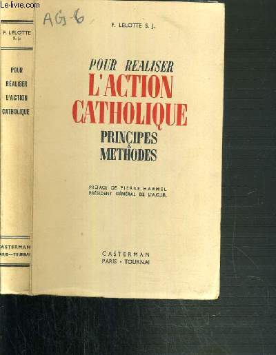 POUR REALISER L'ACTION CATHOLIQUE PRINCIPES METHODES