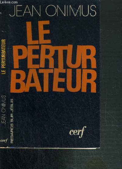 LE PERTURBATEUR / COLLECTION REGARDS SUR JESUS