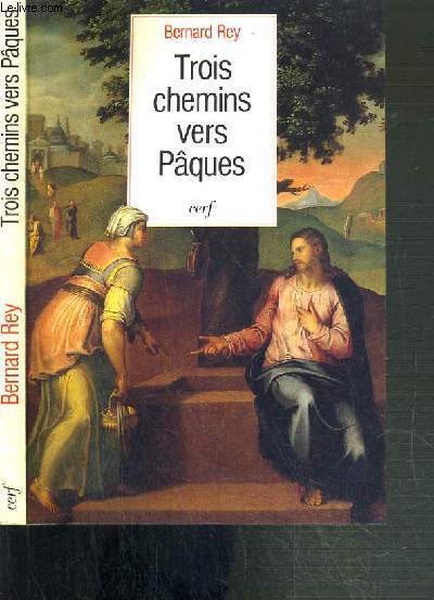 TROIS CHEMINS VERS PAQUES / COLLECTION EPIPHANIE