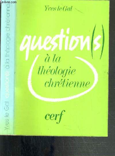 QUESTIONS A LA THEOLOGIE CHRETIENNE