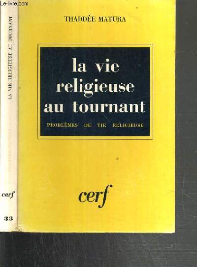 LA VIE RELIGIEUSE AU TOURNANT - PROBLEMES DE VIE RELIGIEUSE