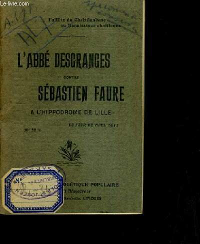L'ABBE DESGRANGES CONTRE SEBASTIEN FAURE A L'HIPPODROME DE LILLE - LE JOUR DE NOEL 1912 / LE PETIT DEMOCRATE