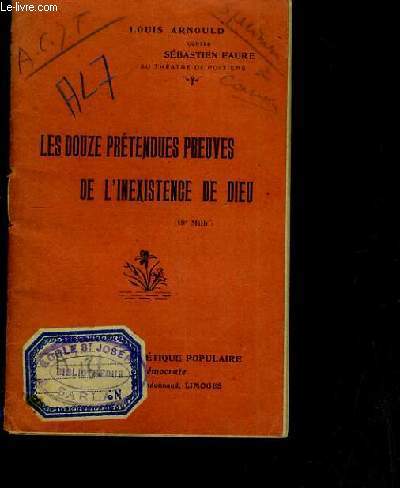 LOUIS ARNOULD CONTRE SEBASTIEN FAURE - LES DOUZE PRETENDUES PREUVES DE L'INEXISTENCE DE DIEU / LE PETIT DEMOCRATE