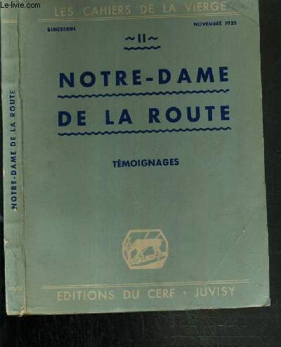 LES CAHIERS DE LA VIERGE / N11. NOVEMBRE 1935 - NOTRE-DAME DE LA ROUTE.