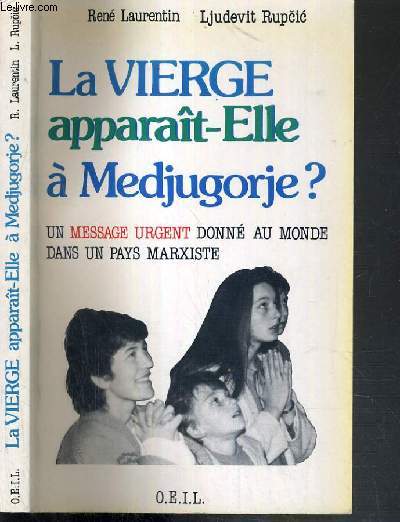 LA VIERGE APPARAIT-ELLE A MEDJUGORJE ? - UN MESSAGE URGENT DONNE AU MONDE DANS UN PAYS MARXISTE - PELERINAGES - SANCTUAIRES - APPARITIONS.