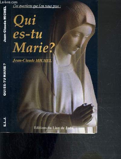 CES QUESTIONS QUE L'ON NOUS POSE: QUI ES-TU MARIE ?