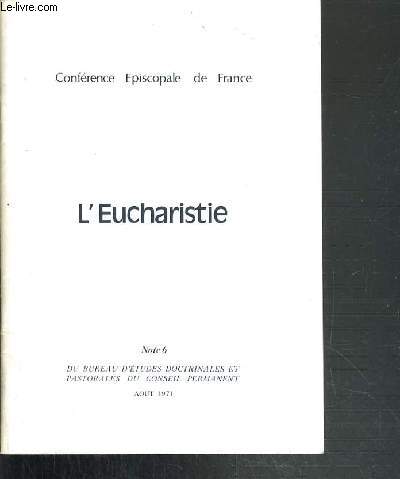 L'EUCHARISTIE - CONFERENCE EPISCOPALE DE FRANCE - NOTE 6 DU BUREAU D'ETUDES DOCTRINALES ET PASTORALES DU CONSEIL PERMANENT - AOUT 1971