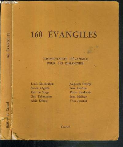 160 EVANGILES - COMMENTAIRES D'EVANGILES POUR LES DIMANCHES / COLLECTION SENTIERS POUR L'ESPRIT N4.