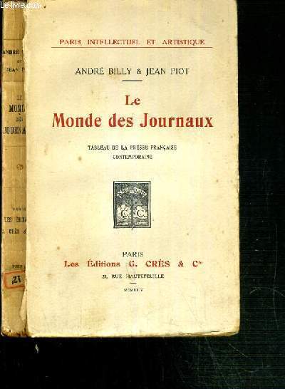 LE MONDE DES JOURNAUX - TABLEAUX DE LA PRESSE FRANCAISE CONTEMPORAINE - PARIS INTELLECTUEL ET ARTISTIQUE