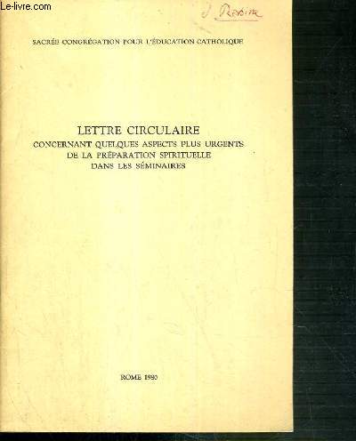 LETTRE CIRCULAIRE CONCERNANT QUELQUES ASPECTS PLUS URGENTS DE LA PREPARATION SPIRITUELLE DANS LES SEMINAIRES - ROME 1980