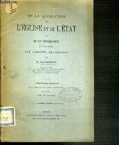 DE LA SEPARATION DE L'EGLISE ET DE L'ETAT ET DE SES CONSEQUENCES RELATIVEMENT AUX LIBERTES RELIGIEUSES - 9me EDITION.