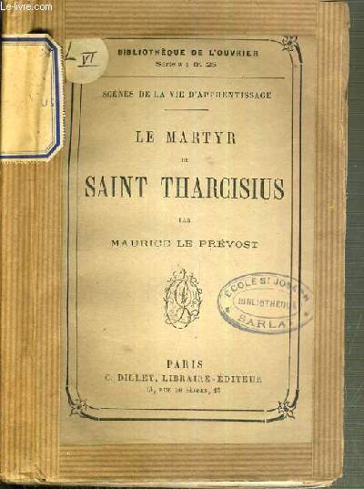 LE MARTYR DE SAINT THARCISIUS - SCENES DE LA VIE D'APPRENTISSAGE