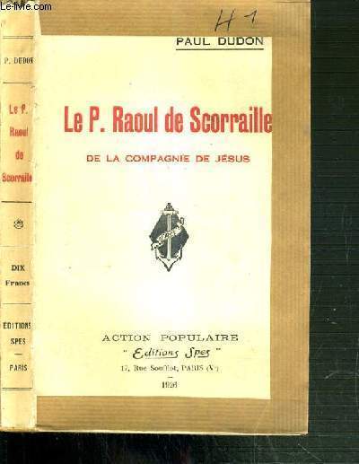 LE P. RAOUL DE SCORRAILLE DE LA COMPAGNIE DE JESUS / ACTION POPULAIRE