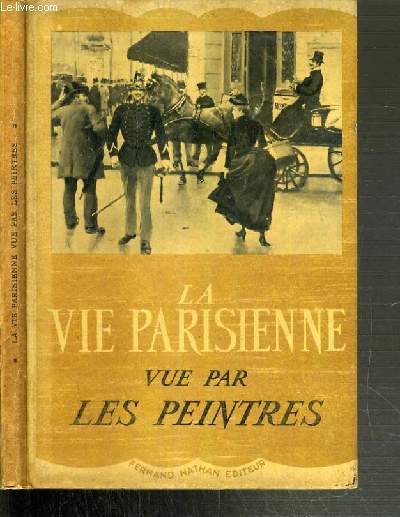 LA VIE PARISIENNE VUE PAR LES PEINTRES