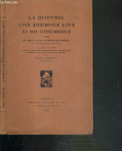 LA DISPENSE SUPER MATRIMONIUM RATUM ET NON CONSUMMATUM D'APRES LES 