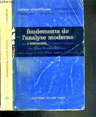 FONDEMENTS DE L'ANALYSE MODERNE - CAHIERS SCIENTIFIQUES - FASCICULE XXVIII
