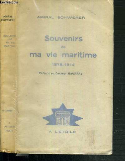 SOUVENIRS DE MA VIE MARITIME - 1878 - 1914