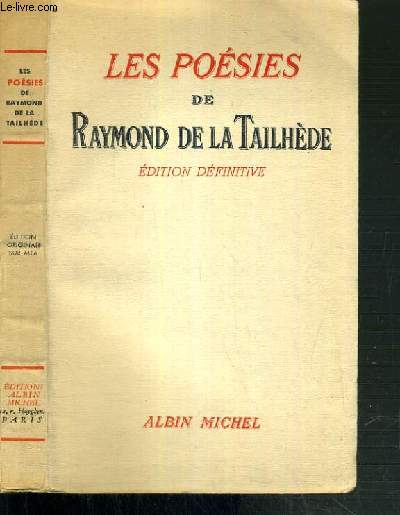 LES POESIES DE RAYMOND DE LA TAILHEDE - EDITION DEFINITIVE