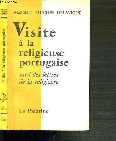 VISITE A LA RELIGIEUSE PORTUGAISE - SUIVI DES LETTRES DE LA RELIGIEUSE