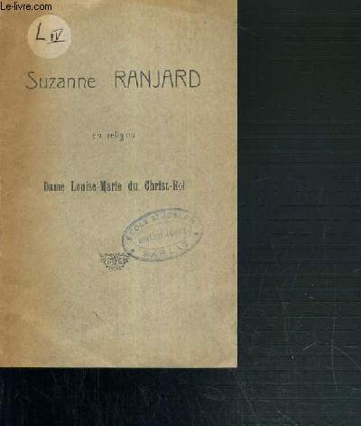 SUZANNE RANJARD EN RELIGION DAME LOUIS-MARIE DU CHRIST-ROI.